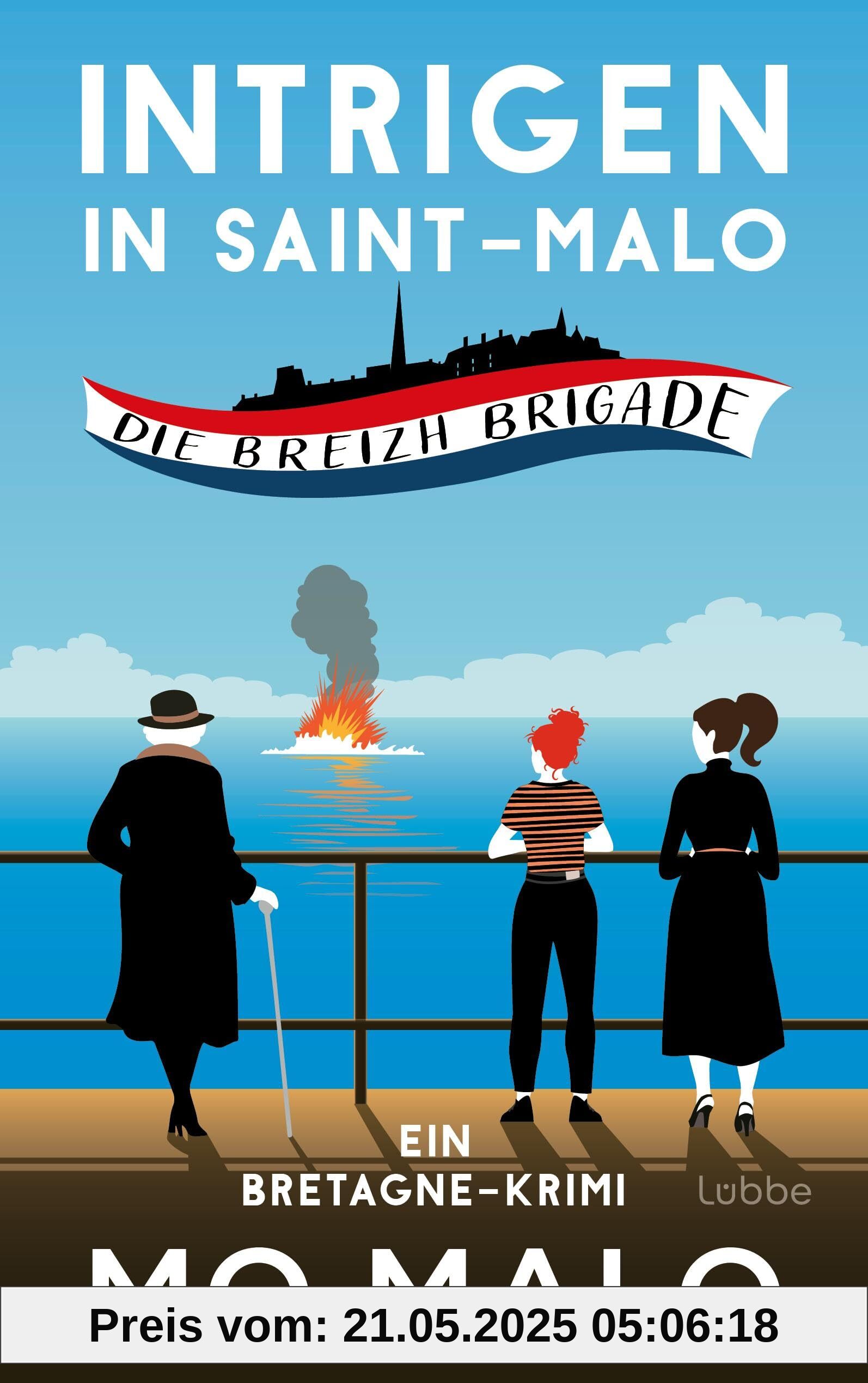 Intrigen in Saint-Malo: Die Breizh Brigade. Ein Bretagne-Krimi. Sommerflair an der Smaragdküste und ein unkonventionelles Ermittlerinnentrio (Die Breizh-Brigade-Serie, Band 2)
