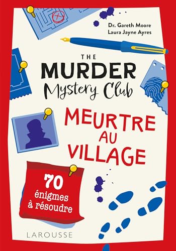 The Murder Mystery Club : Meurtre au village: 70 énigmes à résoudre The Murder Mystery Club : Meurtre au village: 70 énigmes à résoudre von LAROUSSE