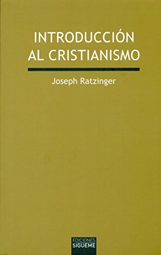 Introducción al Cristianismo: Lecciones sobre el credo apostólico (Verdad e Imagen, Band 16)