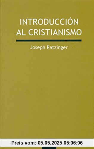 Introducción al Cristianismo: Lecciones sobre el credo apostólico (Verdad e Imagen, Band 16)