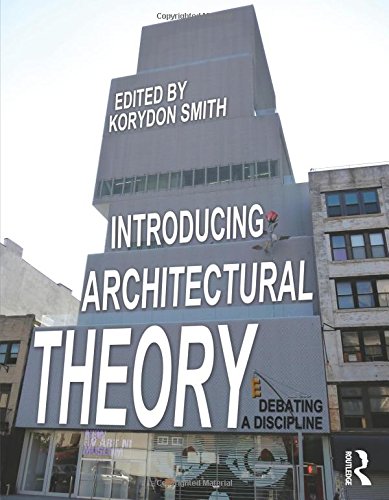 Introducing Architectural Theory von Routledge