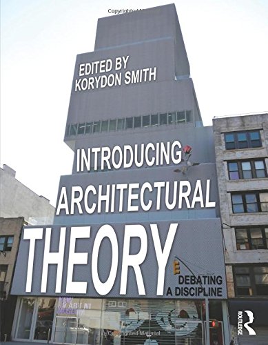 Introducing Architectural Theory Introducing Architectural Theory von Routledge