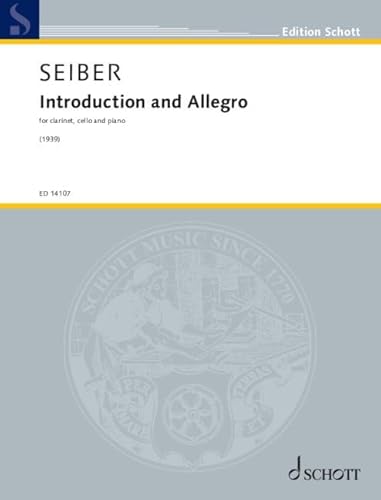 Introduction and Allegro: for clarinet, cello and piano. Klarinette in A, Violoncello und Klavier. Partitur und Stimmen. (Edition Schott)