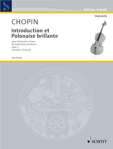 Introduction et Polonaise brillante: (Maurice Gendron Transcriptions classiques et romantiques). op. 3. Violoncello und Klavier.: (Maurice Gendron ... op. 3. cello and piano. (Edition Schott)