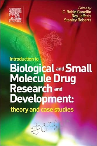 Introduction to Biological and Small Molecule Drug Research and Development: Theory and Case Studies von Elsevier