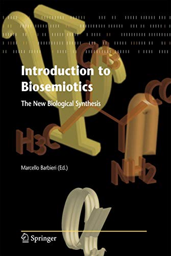 Introduction to Biosemiotics: The New Biological Synthesis Introduction to Biosemiotics: The New Biological Synthesis