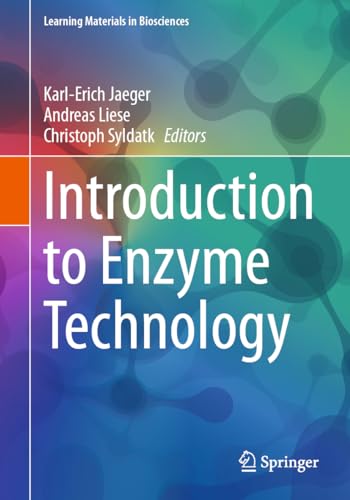 Introduction to Enzyme Technology (Learning Materials in Biosciences)