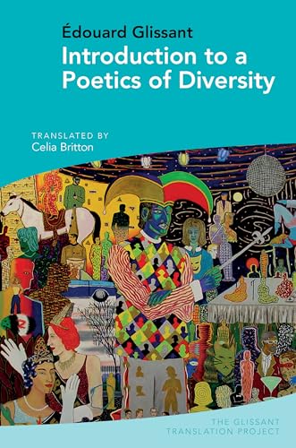 Introduction to a Poetics of Diversity: By Édouard Glissant (Glissant Translation Project, Band 1) von Liverpool University Press