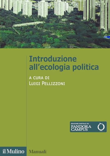 Introduzione all'ecologia politica (Manuali) von Il Mulino