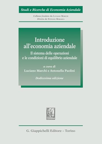 Introduzione all'economia aziendale. Il sistema delle operazioni e le condizioni di equilibrio aziendale (Studi e ricerche di economia aziendale) von Giappichelli