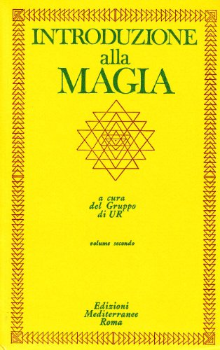 Introduzione alla magia (Classici dell'occulto)