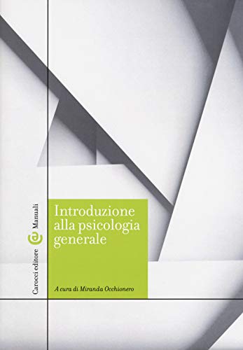 Introduzione alla psicologia generale (Manuali universitari)