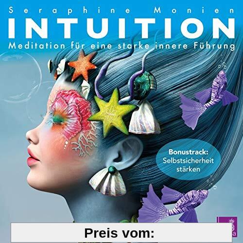 Intuition {Meditationen für eine starke innere Führung} – Intuition stärken, selbstsicher werden, Lichtmeditation – CD