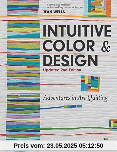 Intuitive Color & Design: Adventures in Art Quilting