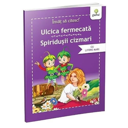 Invat Sa Citesc! Ulcica Fermecata. Spiridusii Cizmari