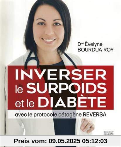 Inverser le surpoids et le diabète avec le protocole cétogène Reversa (édition française) (Médecine)