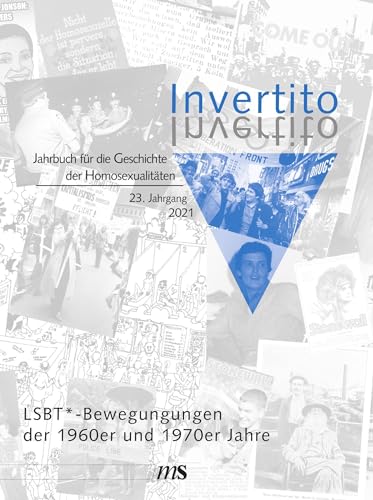 Invertito. Jahrbuch für die Geschichte der Homosexualitäten: LSBT*-Bewegungen der 1970er Jahre