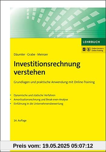 Investitionsrechnung verstehen: Grundlagen und praktische Anwendung mit Online-Training. Dynamische und statische Verfahren. Amortisationsrechnung und ... (NWB Studium Betriebswirtschaft)