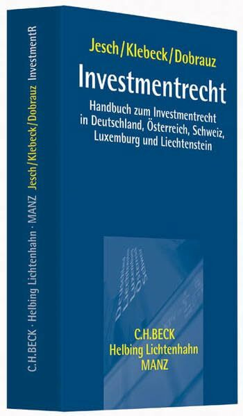 Investmentrecht: Handbuch zum Investmentrecht in Deutschland, Österreich, Schweiz, Luxemburg u... Investmentrecht: Handbuch zum Investmentrecht in Deutschland, Österreich, Schweiz, Luxemburg u...