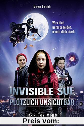 Invisible Sue - Plötzlich unsichtbar: Das Buch zum Film