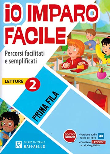 Io imparo facile. Prima fila. Letture. Per la 2ª classe elementare von Raffaello