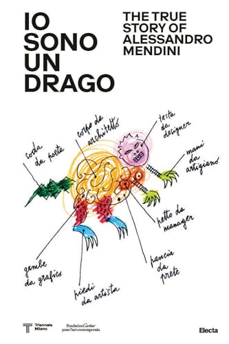 Io sono un drago. The true story of Alessandro Mendini. Ediz. illustrata (Cataloghi di mostre)