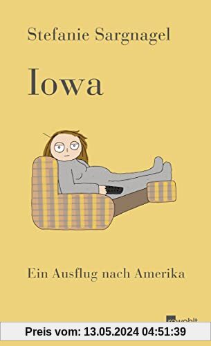 Iowa: Ein Ausflug nach Amerika | Mit bissigem Humor und entwaffnend ehrlich - Bestsellerautorin Stefanie Sargnagel über die USA