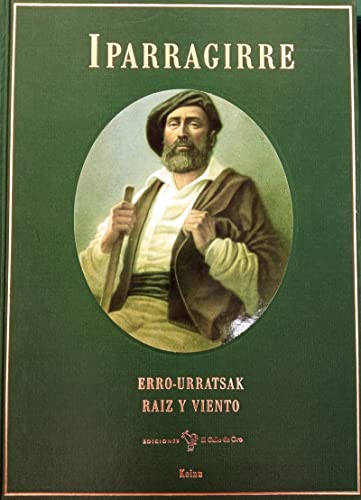 Iparragirre: Raíz y viento/Erro-urratsak von EL GALLO DE ORO