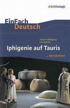 Iphigenie auf Tauris. EinFach Deutsch ...verstehen von Schöningh im Westermann / Westermann Bildungsmedien