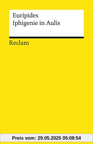 Iphigenie in Aulis: Tragödie (Reclams Universal-Bibliothek)