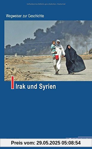 Irak und Syrien (Wegweiser zur Geschichte)