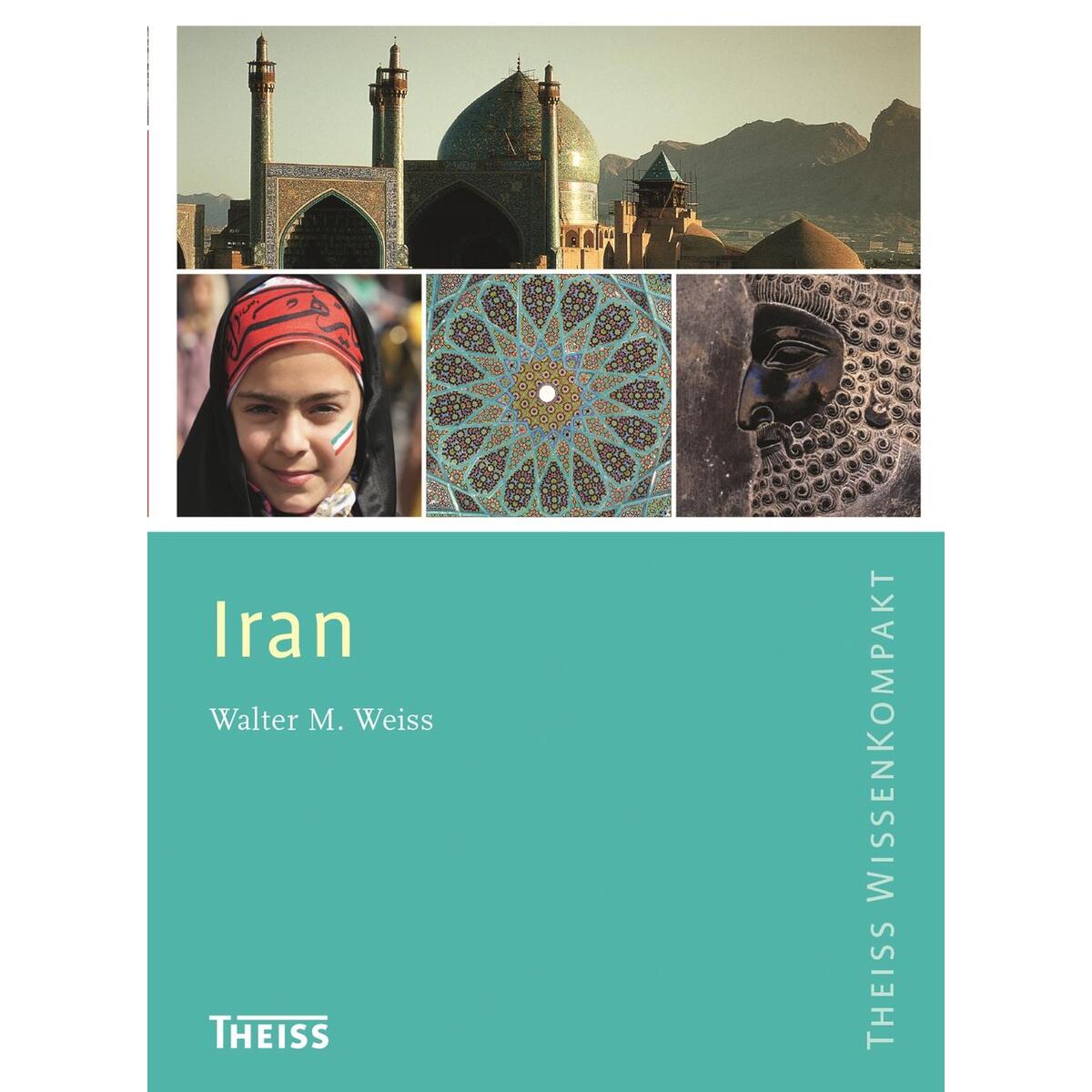 Iran Iran von wbg Theiss