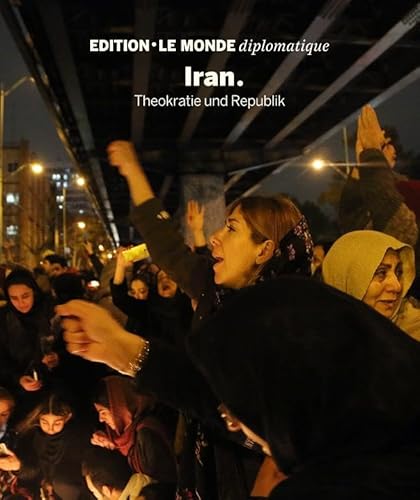 Iran: Theokratie und Republik (Edition Le Monde diplomatique) von Looney Tunes