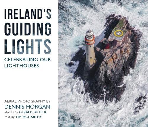 Ireland's Guiding Lights: Celebrating Our Lighthouses von Red Stripe Press