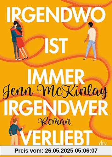 Irgendwo ist immer irgendwer verliebt (dtv bold)
