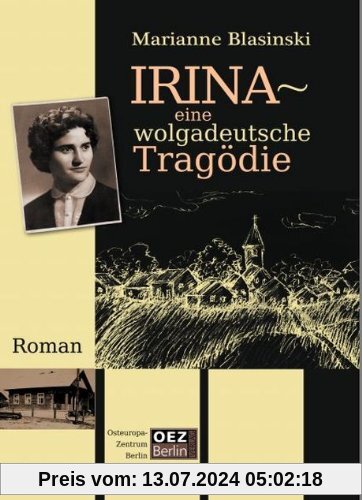 Irina - Eine wolgadeutsche Tragödie
