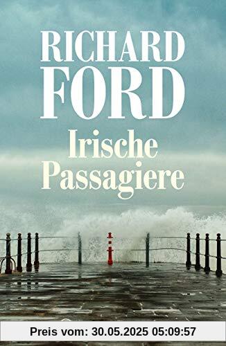 Irische Passagiere: Erzählungen Irische Passagiere: Erzählungen