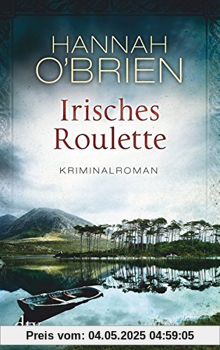 Irisches Roulette  Bd. 2: Kriminalroman (Grace O'Malley)