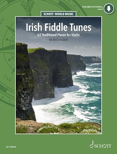 Irish Fiddle Tunes: 62 Traditional Pieces for Violin. Violine. Ausgabe mit Online-Audiodatei. (Schott World Music)
