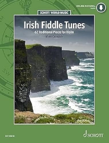 Irish Fiddle Tunes: 62 Traditional Pieces for Violin. Violine. Ausgabe mit Online-Audiodatei. (Schott World Music)