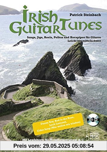 Irish Guitar Tunes: Songs, Jigs, Reels, Polkas und Hornpipes für Gitarre. Leicht bis mittelschwer. Mit Leadsheets für Melodieinstrument in C (Flöte/Violine/Mandoline)