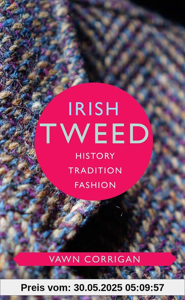 Irish Tweed: History, Tradition, Fashion (O'brien Irish Heritage)