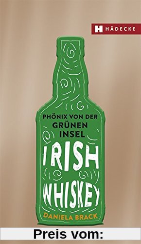 Irish Whiskey: Phönix von der grünen Insel