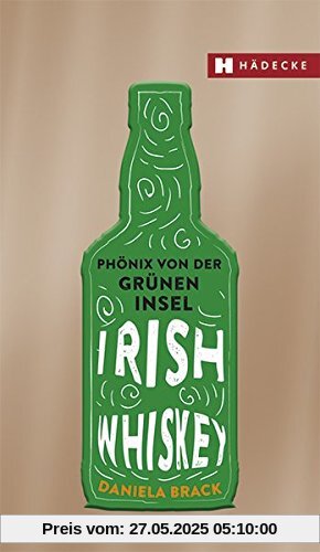 Irish Whiskey: Phönix von der grünen Insel