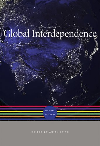 Global Interdependence: The World After 1945 (History of the World, Band 6)
