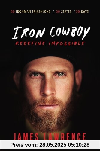 Iron Cowboy - Redefine Impossible