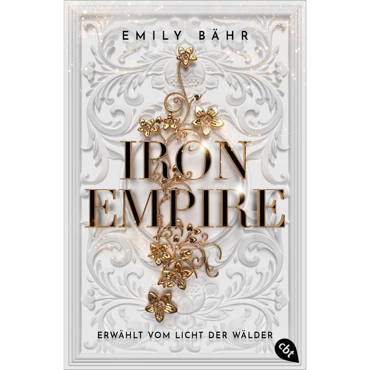 Iron Empire - Erwählt vom Licht der Wälder Iron Empire - Erwählt vom Licht der Wälder von cbt
