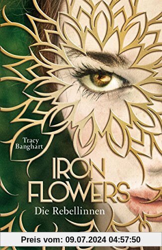 Iron Flowers: Die Rebellinnen