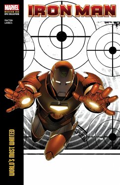 Iron Man Modern Era Epic Collection: World's Most Wanted von Marvel