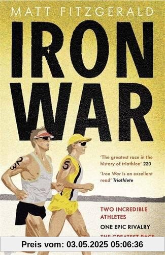Iron War: Two Incredible Athletes. One Epic Rivalry. The Greatest Race of All Time.